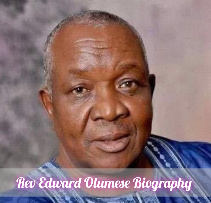Rev Edward Olumese Biography